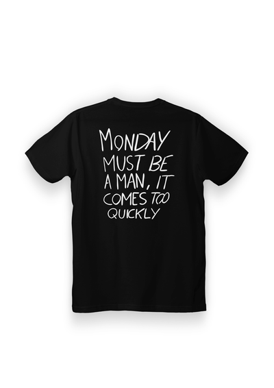 Monday Must Be A Man T-Shirt Black - le boubou