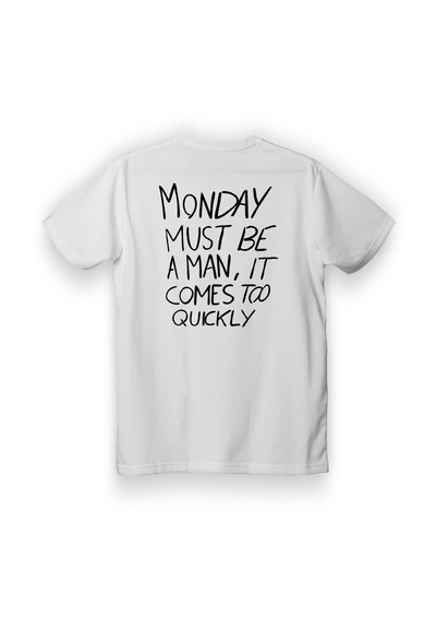Monday Must Be A Man T-Shirt White - le boubou